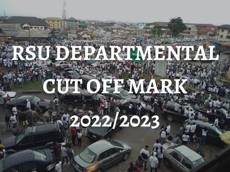 Rivers State University Departmental Cut Off Mark 2022 2023 Rsu Admission Guide