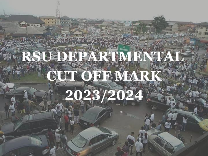 Rivers State University Departmental Cut Off Mark 2023 2024 Rsu Admission Guide